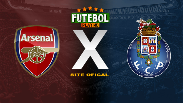 Assistir Arsenal x Porto AO VIVO Online 12/03/2024