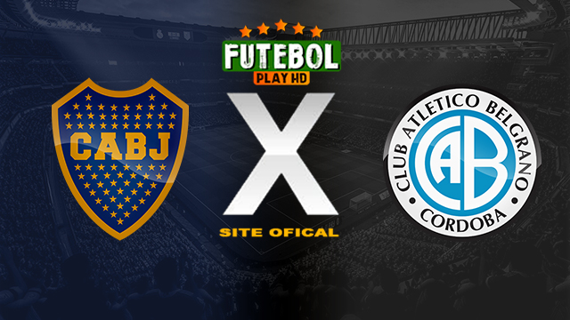 Assistir Boca Juniors x Belgrano AO VIVO Online 03/03/2024