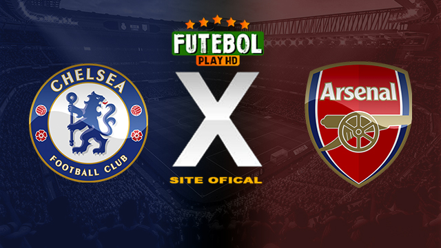 Assistir Chelsea x Arsenal AO VIVO Online 15/03/2024