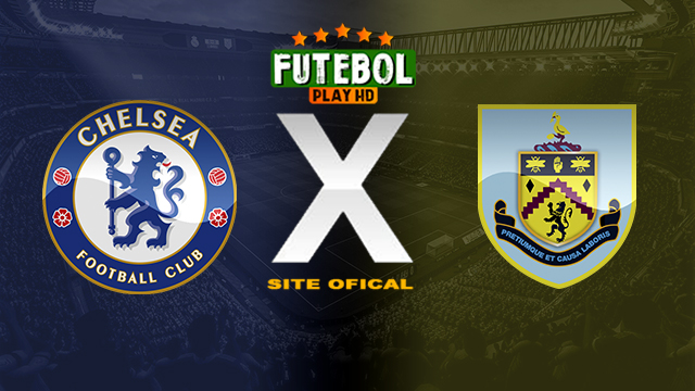 Assistir Chelsea x Burnley AO VIVO Online 30/03/2024