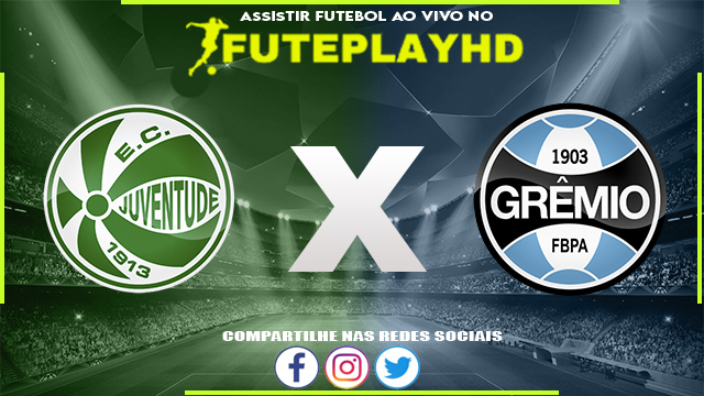 Assistir Juventude x Grêmio AO VIVO Online 30/03/2024