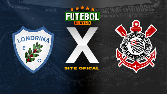 Assistir Londrina x Corinthians AO VIVO Online 27/03/2024