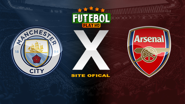 Assistir Manchester City x Arsenal AO VIVO Online 31/03/2024