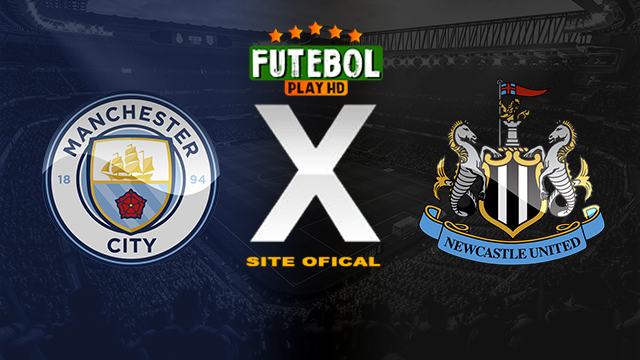 Assistir Manchester City x Newcastle AO VIVO Online 16/03/2024
