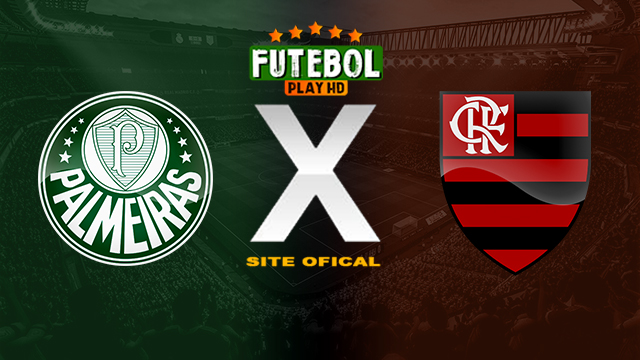 Assistir Palmeiras x Flamengo AO VIVO Online 15/03/2024