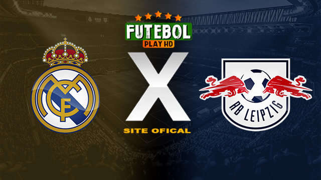 Assistir Real Madrid x RB Leipzig AO VIVO Online 06/03/2024