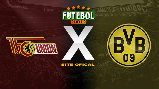 Assistir Union Berlin x Borussia Dortmund AO VIVO Online 02/03/2024
