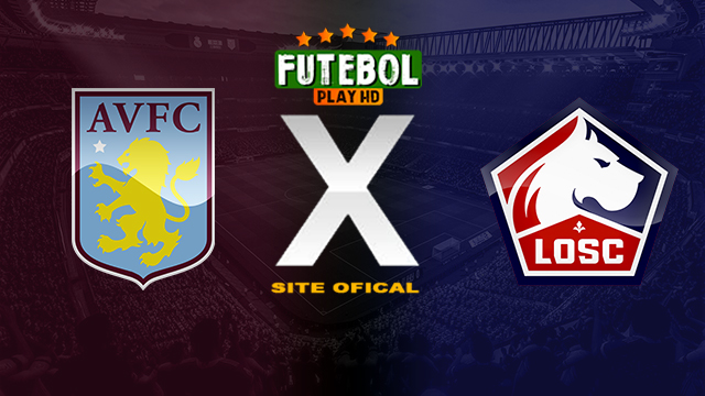 Assistir Aston Villa x Lille AO VIVO Online 11/04/2024