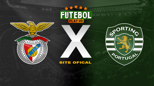 Assistir Benfica x Sporting AO VIVO Online 02/04/2024