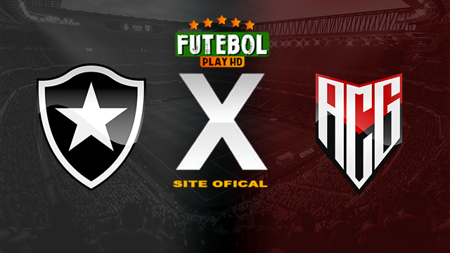 Assistir Botafogo x Atlético GO AO VIVO Online 18/04/2024