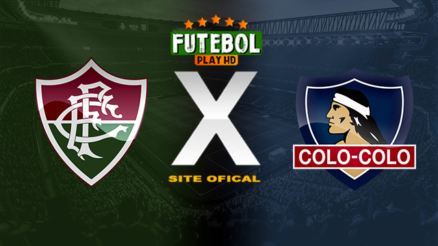 Assistir Fluminense x Colo Colo AO VIVO Online 09/04/2024