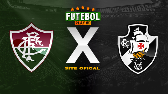 Assistir Fluminense x Vasco AO VIVO Online 20/04/2024
