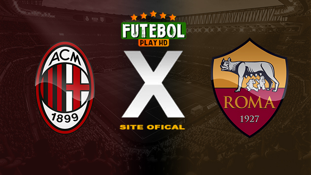 Assistir Milan x Roma AO VIVO Online 11/04/2024