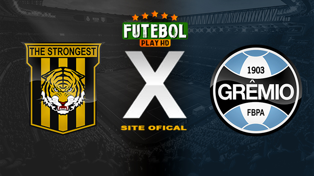 Assistir The Strongest x Grêmio AO VIVO Online 02/04/2024