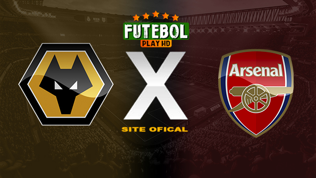 Assistir Wolverhampton x Arsenal AO VIVO Online 20/04/2024