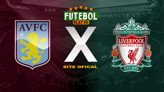Assistir Aston Villa x Liverpool ao vivo online HD 13/05/2024