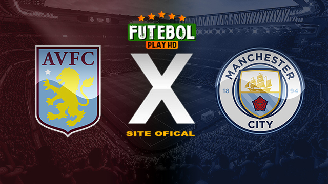 Assistir Aston Villa x Manchester City ao vivo online HD 18/05/2024