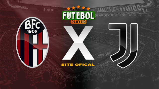 Assistir Bologna x Juventus ao vivo online HD 20/05/2024