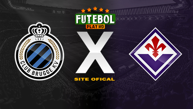 Assistir Club Brugge x Fiorentina ao vivo online HD 08/05/2024