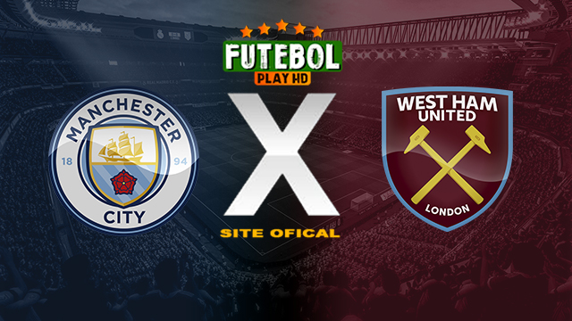 Assistir Manchester City x West Ham ao vivo online HD 19/05/2024