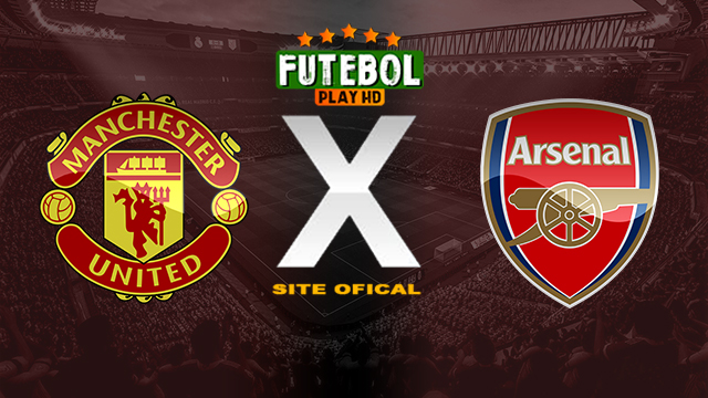 Assistir Manchester United x Arsenal ao vivo online HD 12/05/2024