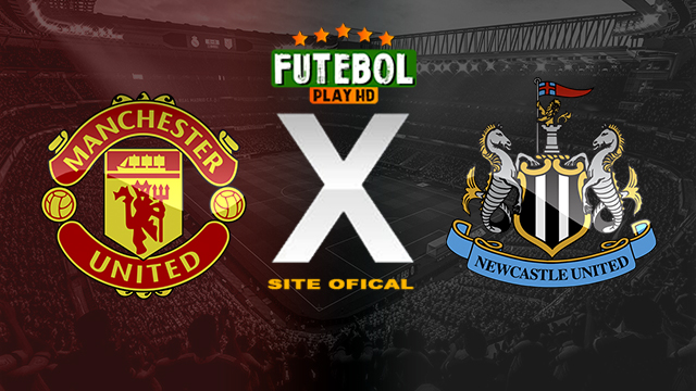 Assistir Manchester United x Newcastle ao vivo online HD 15/05/2024