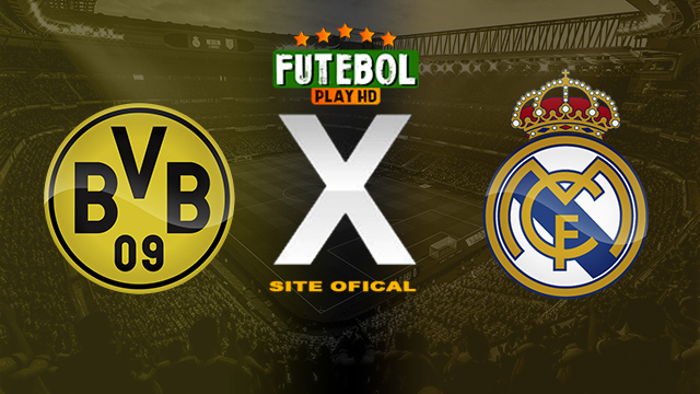 Assistir Borussia Dortmund x Real Madrid ao vivo online HD 01/06/2024