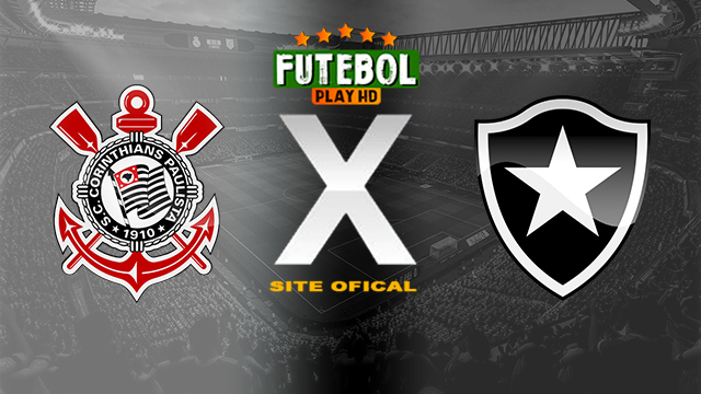 Assistir Corinthians x Botafogo ao vivo online HD 01/06/2024