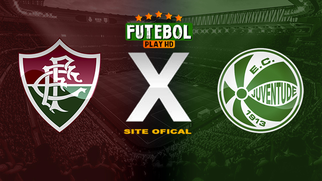 Assistir Fluminense x Juventude ao vivo online HD 01/06/2024